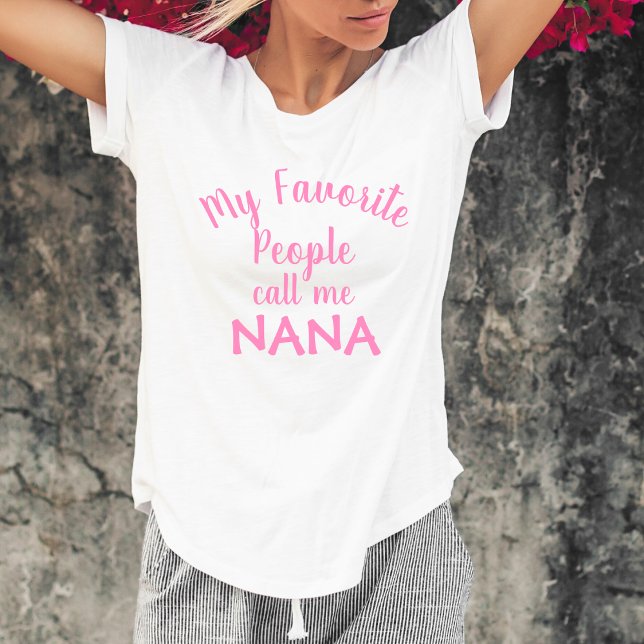 Mina favoriter kallar mig Nana Funny Grandma T Shirt (Skapare uppladdad)
