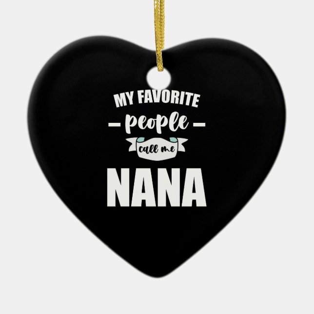 Mina favoriter kallar mig Nana Grandma Nana Julgransprydnad Keramik (Framsidan)