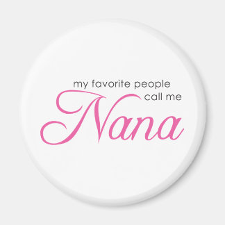 Mina favoriter kallar mig Nana Magnet