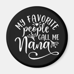 Mina favoriter kallar mig Nana Magnet