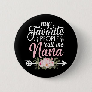 Mina favoriter kallar mig Nana Morsdagsbukett Knapp