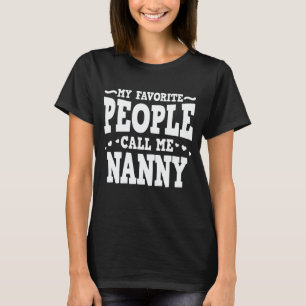 Mina favoriter kallar mig Nanny Funny Grandma T Shirt