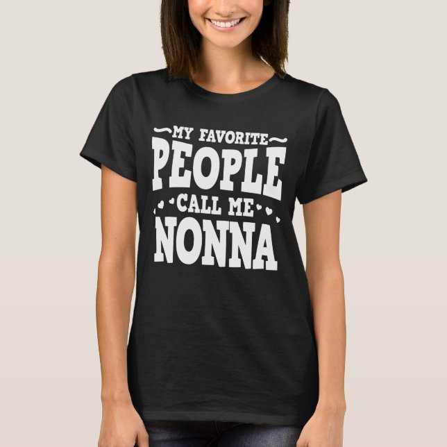Mina favoriter kallar mig Nonna Funny Grandma T Shirt (Framsida)