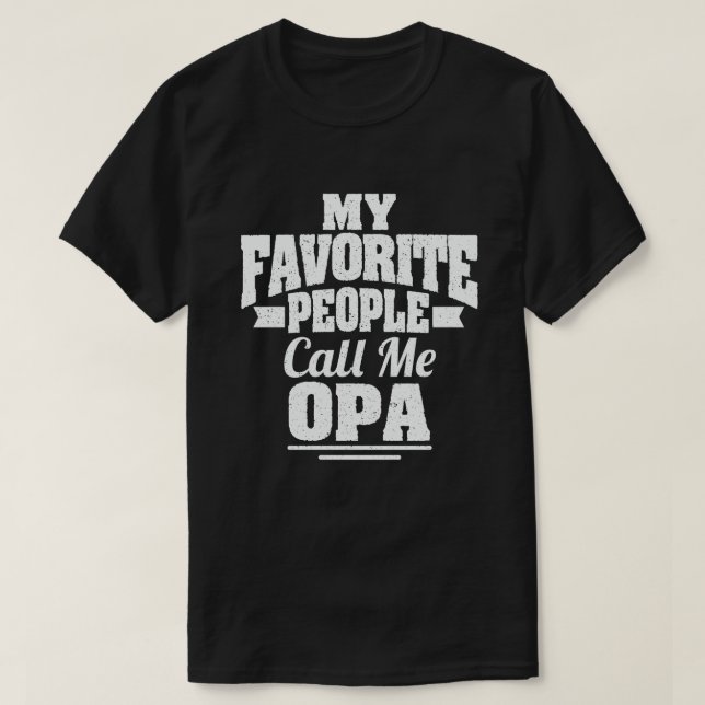 Mina favoriter kallar mig Opa Funny Grandpa Gift T Shirt (Design framsida)
