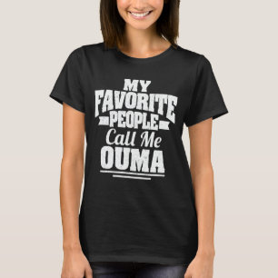 Mina favoriter kallar mig Ouma Funny Grandma T Shirt
