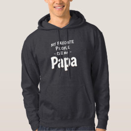 Mina favoriter kallar mig Pappa-01 | Funny Pappa Hoodie