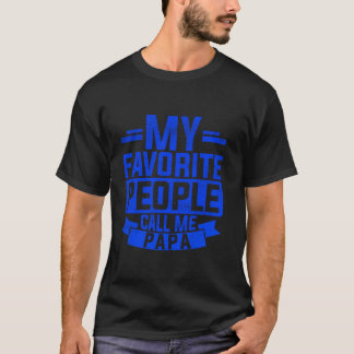 Mina favoriter kallar mig Pappa Best Pappa-pappa B T Shirt