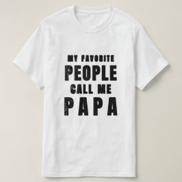 Mina favoriter kallar mig Pappa, Far Dag Gift T Shirt