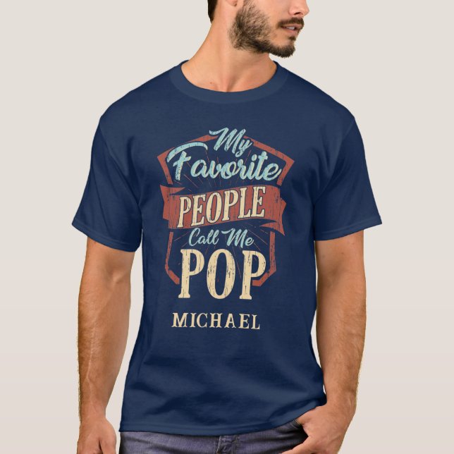 Mina favoriter kallar mig Pop Fars dag Anpassnings T Shirt (Framsida)