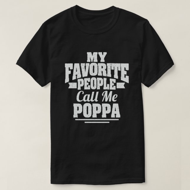 Mina favoriter kallar mig Poppa - Funny Gift T Shirt (Design framsida)