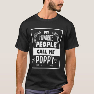 Mina favoriter kallar mig Poppy Fars dag för T Shirt