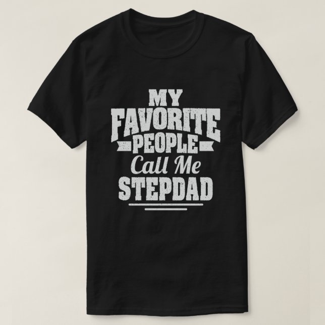 Mina favoriter kallar mig Stepdad - Funny Gift T Shirt (Design framsida)