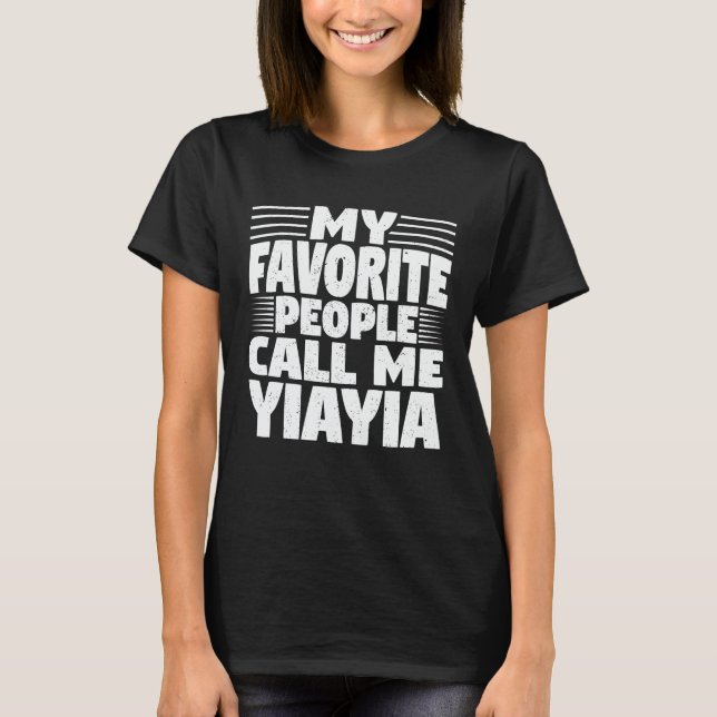 Mina favoriter kallar mig Yiayia Rolig mormor T Shirt (Framsida)