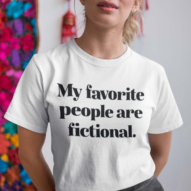 Mina favoritfolk är fiktiva t shirt (Skapare uppladdad)