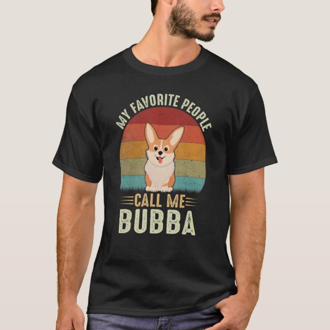Mina favoritfolk kallar mig Bubba Cute Corgi Broth T Shirt (Framsida)