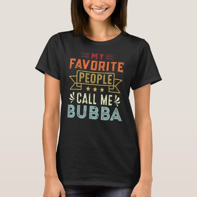 Mina favoritfolk kallar mig Bubba Retro Pappor T Shirt (Framsida)