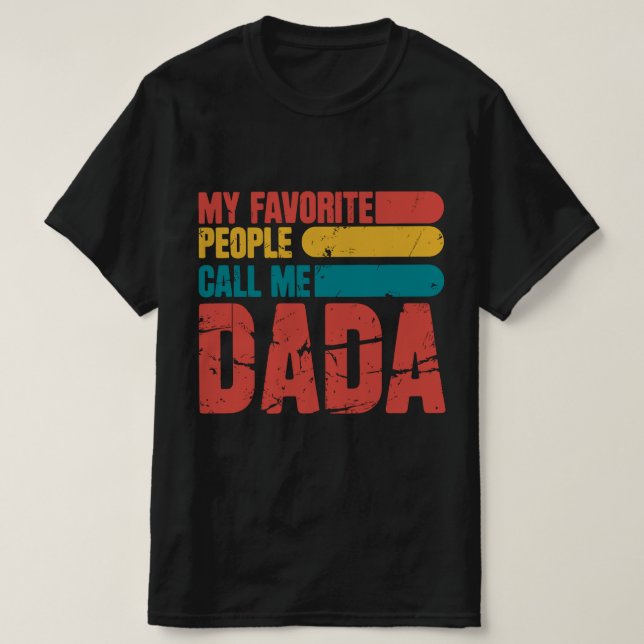 Mina favoritfolk kallar mig Dada T Shirt (Design framsida)