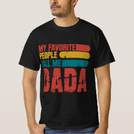 Mina favoritfolk kallar mig Dada T Shirt