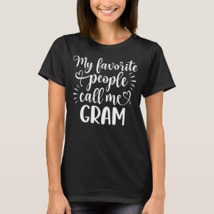 Mina favoritfolk kallar mig Gram Funny Mor T Shirt