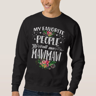Mina favoritfolk kallar mig Mawmaw Funny Mor Lång Ärmad Tröja