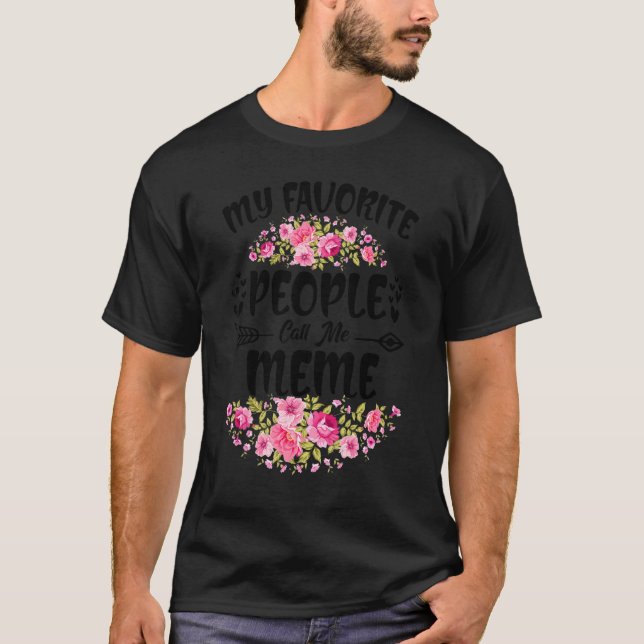 Mina favoritfolk kallar mig Meme Flower Mor Da T Shirt (Framsida)