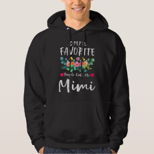 Mina favoritfolk kallar mig Mimi Blommigt Mor Da Hoodie