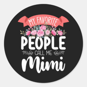 Mina favoritfolk kallar mig Mimi Mors dag Runt Klistermärke