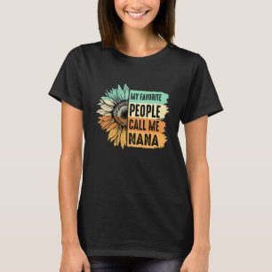 Mina favoritfolk kallar mig Nana Sunblommi Mor T Shirt
