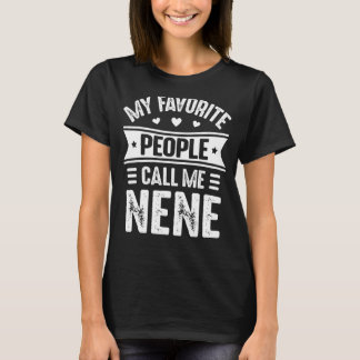 Mina favoritfolk kallar mig Nene Mors dag Nene T Shirt