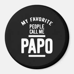 Mina favoritfolk kallar mig Papo   Far Gift Magnet