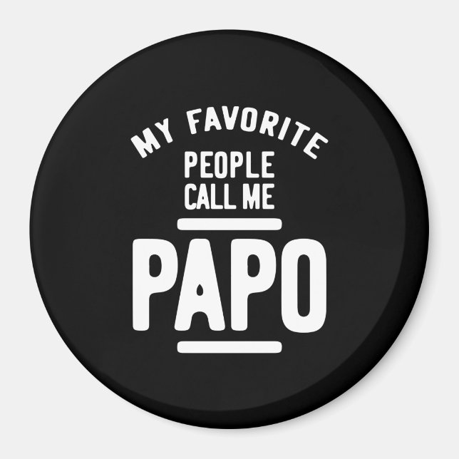 Mina favoritfolk kallar mig Papo | Far Gift Magnet (Framsidan)