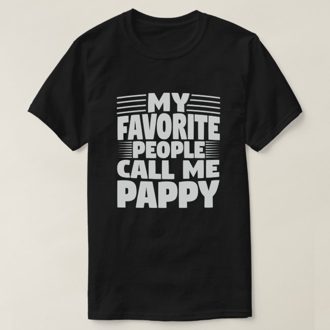 Mina favoritfolk kallar mig Pappy - Lustigt farfar T Shirt (Design framsida)