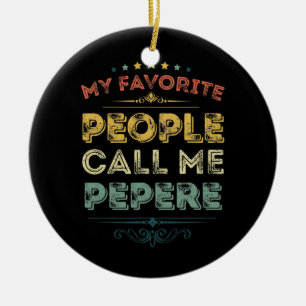 Mina favoritfolk kallar mig Pepere Funny Far Julgransprydnad Keramik