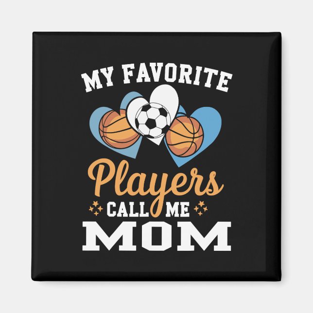 Mina favoritfotbollsspelare kallar mig mamma  magnet (Framsidan)