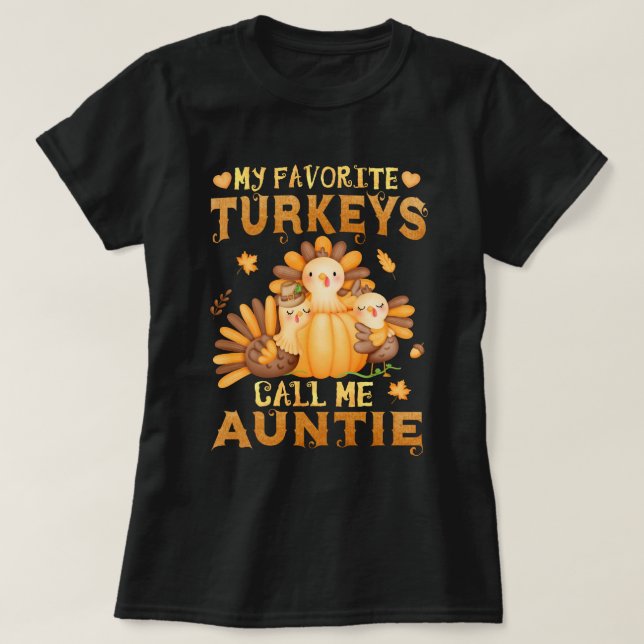 Mina favoritkalkoner kallar mig Auntie Thanksgivin T Shirt (Design framsida)