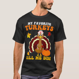 Mina favoritkalkoner kallar mig Didi Thanksgiving  T Shirt