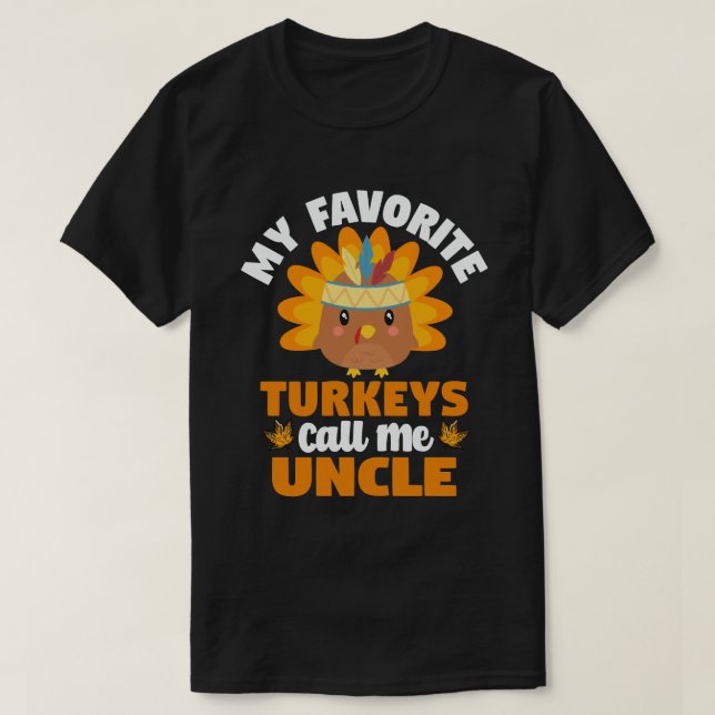 Mina favoritkalkoner kallar mig farbror Thanksgivi T Shirt (Design framsida)