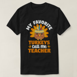 Mina favoritkalkoner kallar mig lärarThanksgiving T Shirt