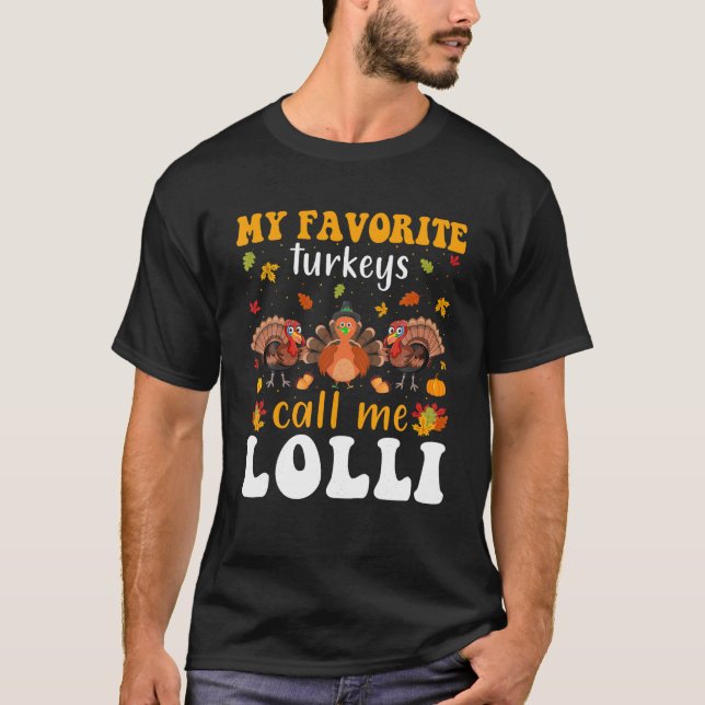 Mina favoritkalkoner kallar mig Lolli Thanksgiving T Shirt (Framsida)