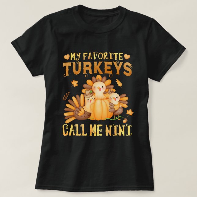 Mina favoritkalkoner kallar mig Nini-Thanksgiving T Shirt (Design framsida)