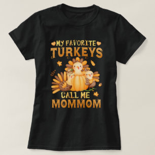Mina favoritkalkoner kallar mig Thanksgivingen Mom T Shirt