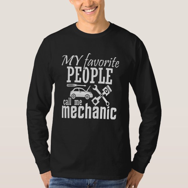 Mina favoritmänniskor kallar mig mekaniker t shirt (Framsida)