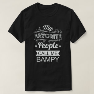 Mina Favoritpersoner Kallar Mig Bampy - Rolig Farf T Shirt