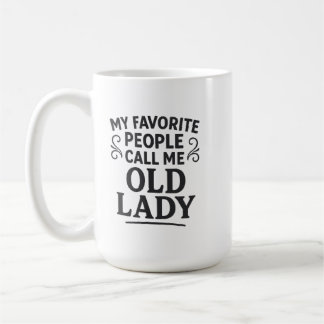 Mina favoritpersoner kallar mig gammelmoster Mormo Kaffemugg