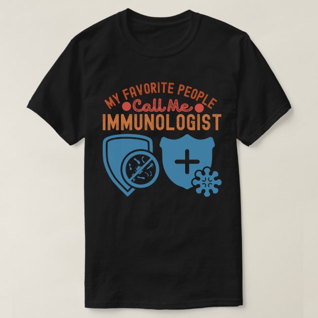 Mina Favoritpersoner Kallar Mig Immunolog T Shirt (Design framsida)