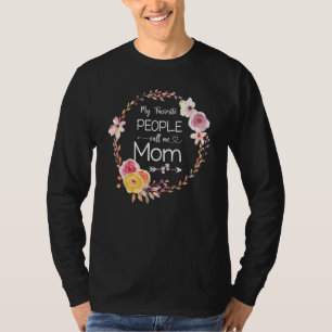 Mina Favoritpersoner Kallar Mig Mamma Kvinnor Blom T Shirt