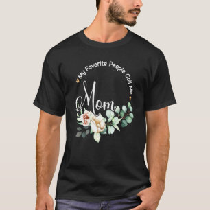 Mina Favoritpersoner Kallar Mig Mamma Kvinnor Blom T Shirt