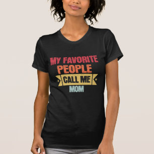 Mina favoritpersoner kallar mig mamma present till t shirt