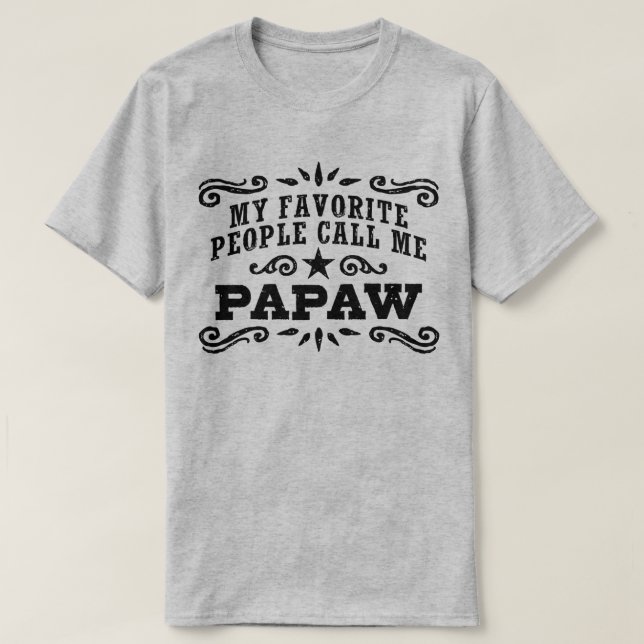 Mina favoritpersoner kallar mig PaPaw T-shirt (Design framsida)