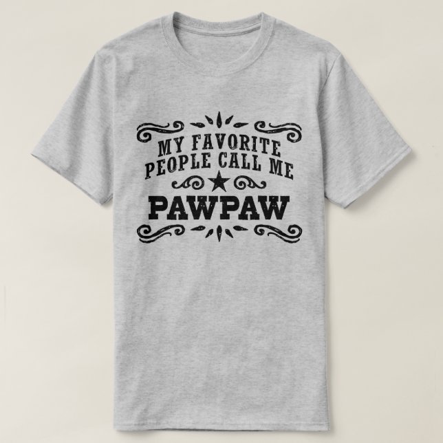 Mina favoritpersoner kallar mig PawPaw Tee (Design framsida)